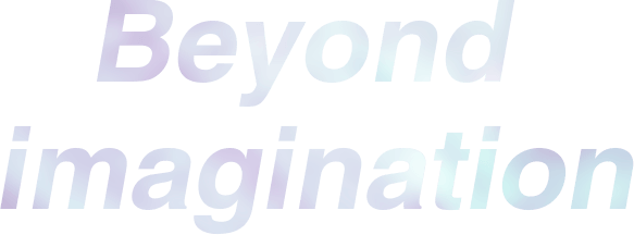 Beyond imagination